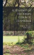 A History of Hickman County, Tennessee