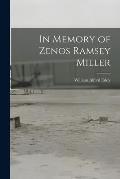 In Memory of Zenos Ramsey Miller