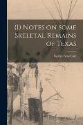 (1) Notes on Some Skeletal Remains of Texas
