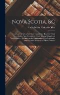 Nova Scotia, &c [microform]: Copies or Extracts of Any Correspondence Received From Nova Scotia, New Brunswick, Prince Edward Island, and Newfoundl