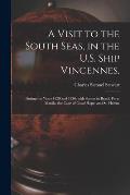 A Visit to the South Seas, in the U.S. Ship Vincennes,: During the Years 1829 and 1830; With Scenes in Brazil, Peru, Manila, the Cape of Good Hope, an