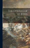 The Epistles of St. John: the Greek Text