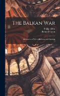 The Balkan War: Adventures of War With Cross and Crescent
