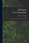 Animal Geography: the Faunas of the Natural Regions of the Globe