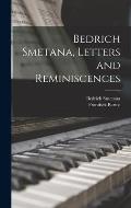 Bedrich Smetana, Letters and Reminiscences