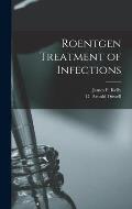 Roentgen Treatment of Infections