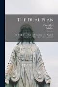 The Dual Plan: or, The Key to a Right Understanding of the Prophetic Revelations and the Great Labor Movement