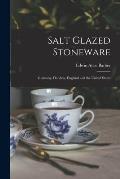 Salt Glazed Stoneware: Germany, Flanders, England and the United States
