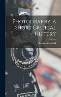 Photography, a Short Critical History