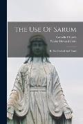 The Use Of Sarum: II. The Ordinal And Tonal