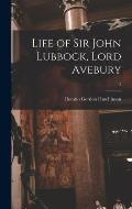Life of Sir John Lubbock, Lord Avebury; 2