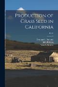 Production of Grass Seed in California; C487