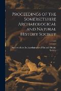 Proceedings of the Somersetshire Archaeological and Natural History Society; v.46
