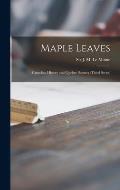 Maple Leaves [microform]: Canadian History and Quebec Scenery (third Series)