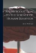 An Introduction to the Science of Human Behavior