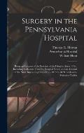 Surgery in the Pennsylvania Hospital: Being an Epitome of the Practice of the Hospital Since 1756: Including Collations From the Surgical Notes, and a