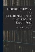 Kinetic Study of the Chlorination of Unbleached Kraft Pulp