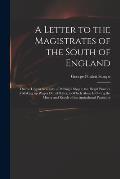 A Letter to the Magistrates of the South of England: on the Urgent Necessity of Putting a Stop to the Illegal Practice of Making up Wages out of Rates