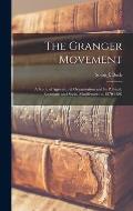 The Granger Movement: a Study of Agricultural Organization and Its Political, Economic and Social Manifestations, 1870-1880