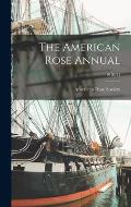 The American Rose Annual; 1916-41