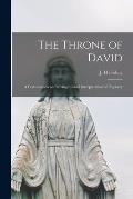 The Throne of David [microform]: a Conversation on the Anglo-Israel Interpretation of Prophesy