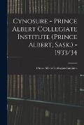 Cynosure - Prince Albert Collegiate Institute (Prince Albert, Sask.) - 1933/34