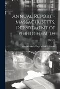 Annual Report - Massachusetts, Department of Public Health; 1972-1986
