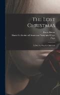 The Lost Christmas: a One Act Play for Christmas