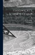 Hardwicke's Science-gossip: an Illustrated Medium of Interchange and Gossip for Students and Lovers of Nature; 23