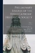 Preliminary Studies of the Texas Catholic Historical Society; 2 No. 1