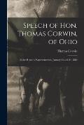 Speech of Hon. Thomas Corwin, of Ohio: in the House of Representatives, January 23 and 24, 1860