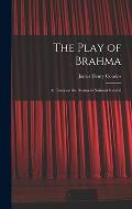 The Play of Brahma; an Essay on the Drama in National Revival