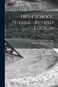 High School Physics - Revised Edition; Revised Edition