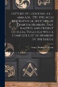 History of Lodge No. 43, F. and A.M., 1785-1910, With Biographical Sketches of Charter Members, Past Masters and Present Officers, Together With a Com