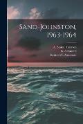 Sand-Johnston, 1963-1964