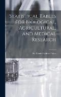 Statistical Tables for Biological, Agricultural, and Medical Research