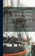 The Emergence, of Modern America, 1865-1878; 8