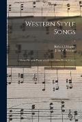 Western Style Songs: Gospel Songs in Western Style [for] Solos, Duets, Groups; 1