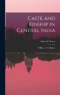 Caste and Kinship in Central India: a Village and Its Region; 0