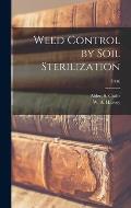 Weed Control by Soil Sterilization; C446