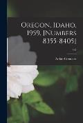 Oregon, Idaho, 1959, [numbers 8355-8405]; 567