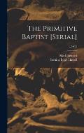 The Primitive Baptist [serial]; v.24-25