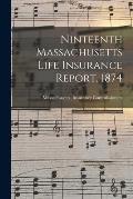 Ninteenth Massachusetts Life Insurance Report, 1874