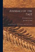 Animals of the Past: an Account of Some of the Creatures of the Ancient World; Handbook Series no.4