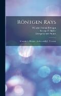 R?ntgen Rays: Memoirs by R?ntgen, Stokes, and J. J. Thomson