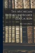 The Michigan Record in Higher Education