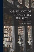 Genealogy of Annie Libby Burrows ...