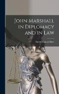 John Marshall in Diplomacy and in Law