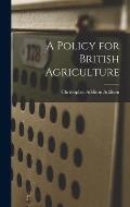 A Policy for British Agriculture