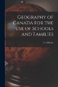 Geography of Canada for the Use of Schools and Families [microform]
